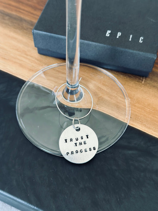 TRUST THE PROCESS wine charm hand stamped